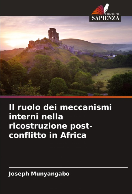 Il ruolo dei meccanismi interni nella ricostruzione post-conflitto in Africa - Joseph Munyangabo