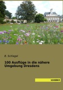 Cover-Bild zum Titel '100 Ausflüge in die nähere Umgebung Dresdens' von ''