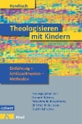 Handbuch Theologisieren mit Kindern - 