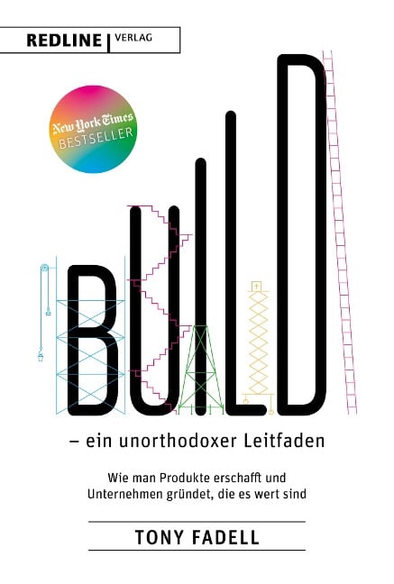 Build - ein unorthodoxer Leitfaden - Tony Fadell