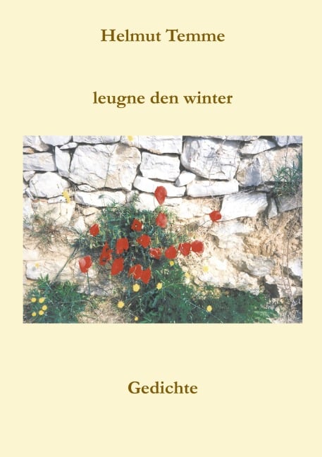 Leugne den Winter - Helmut Temme