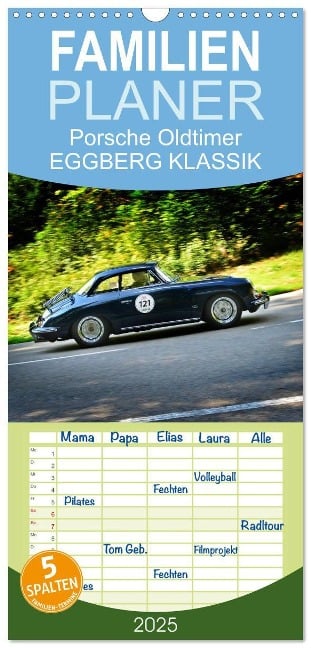 Familienplaner 2025 - Porsche Oldtimer - EGGBERG KLASSIK - Der Berg ruft mit 5 Spalten (Wandkalender, 21 x 45 cm) CALVENDO - Ingo Laue