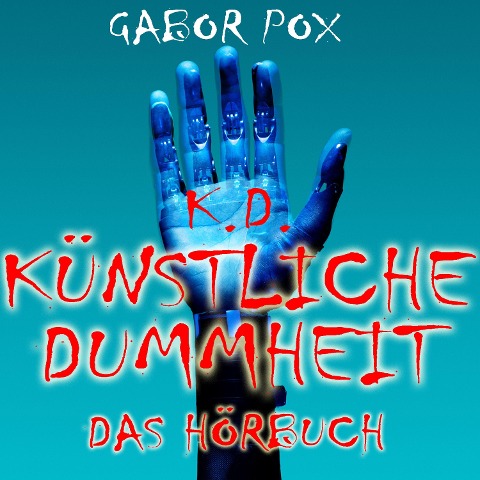 Künstliche Dummheit - Gabor Pox