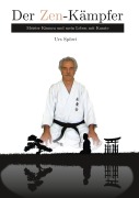 Cover-Bild zum Titel 'Der Zen-Kämpfer' von 'Urs Spörri'