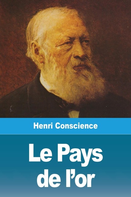 Le Pays de l'or - Henri Conscience
