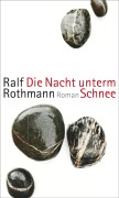Cover-Bild zum Titel 'Die Nacht unterm Schnee' von 'Ralf Rothmann'