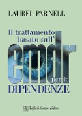 Cover-Bild zum Titel 'Il trattamento basato sull'EMDR per le dipendenze' von 'Laurel Parnell'