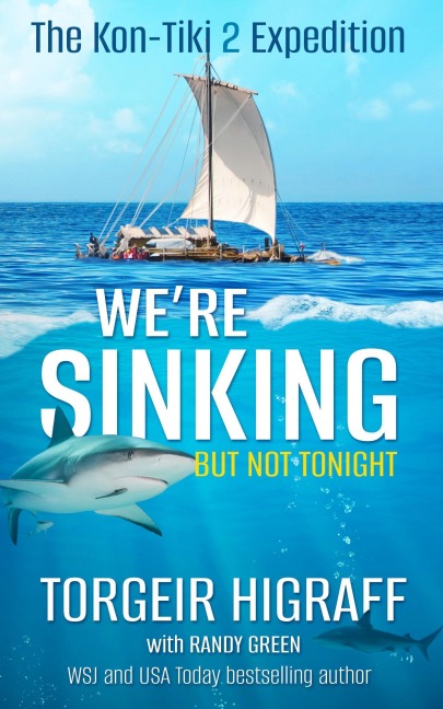 We're Sinking, but Not Tonight - Torgeir Higraff, Randy Green
