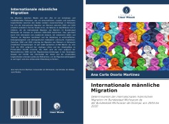 Cover-Bild zum Titel 'Internationale männliche Migration' von 'Ana Carla Osorio Martínez'