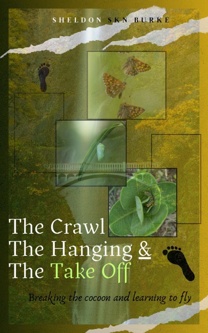 The Crawl The Hanging and The Take Off - Sheldon SKN Burke