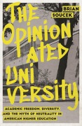 Cover-Bild zum Titel 'The Opinionated University' von 'Brian Soucek'