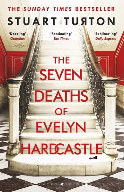 The Seven Deaths of Evelyn Hardcastle - Stuart Turton