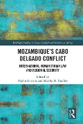 Mozambique's Cabo Delgado Conflict - 