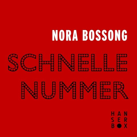 Schnelle Nummer - Nora Bossong
