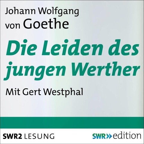 Die Leiden des jungen Werther - Johann Wolfgang von Goethe