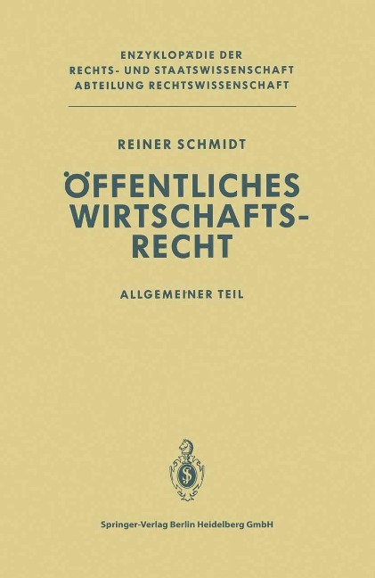 Öffentliches Wirtschaftsrecht - Reiner Schmidt