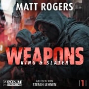 Cover-Bild zum Titel 'Weapons. Zwei Männer gegen ein System - explosiv, hart und gnadenlos.' von 'Matt Rogers'