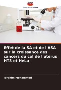 Cover-Bild zum Titel 'Effet de la SA et de l'ASA sur la croissance des cancers du col de l'utérus HT3 et HeLa' von 'Ibrahim Mohammed'