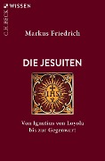 Cover-Bild zum Titel 'Die Jesuiten' von 'Markus Friedrich'