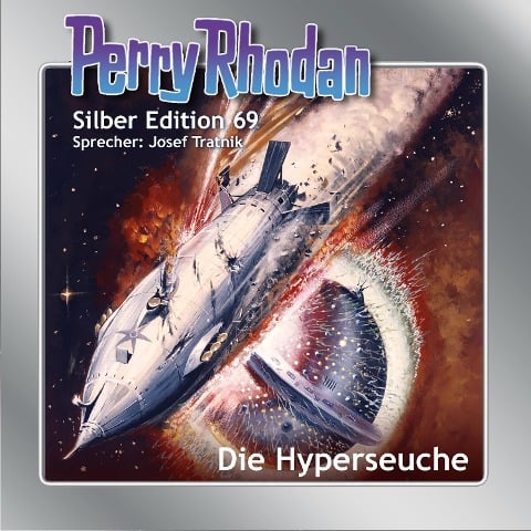 Perry Rhodan Silber Edition 69: Die Hyperseuche - H. G. Francis, Hans Kneifel, Ernst Vlcek