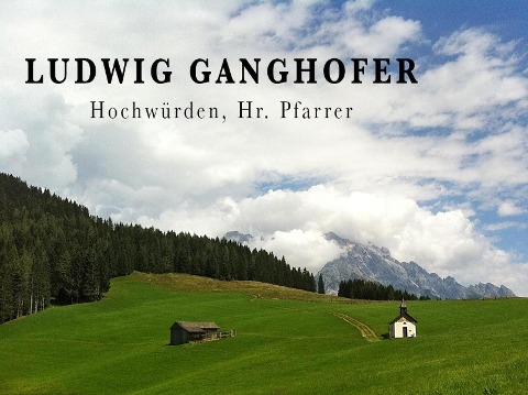 Ludwig Ganghofer - Gerhard Acktun