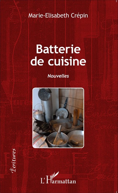 Batterie de cuisine - Marie-Elisabeth Crépin