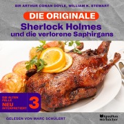 Cover-Bild zum Titel 'Sherlock Holmes und die verlorene Saphirgans (Die Originale: Die alten Fälle neu interpretiert, Folge 3)' von 'Arthur Conan Doyle, William K. Stewart'