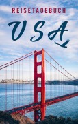 Cover-Bild zum Titel 'Reisetagebuch USA / Amerika zum Selberschreiben' von 'Travel Essential'