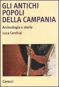 Cover-Bild zum Titel 'Gli antichi popoli della Campania. Archeologia e storia' von 'Luca Cerchiai'