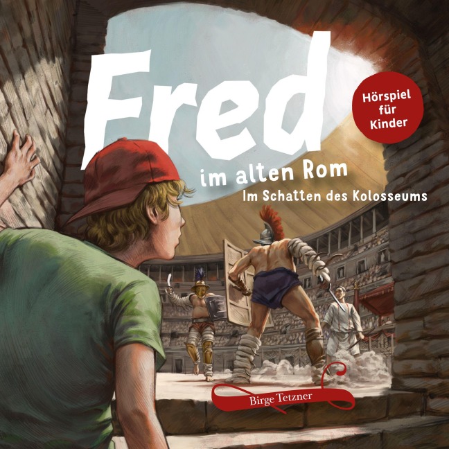 Fred im alten Rom - Birge Tetzner, Rupert Schellenberger
