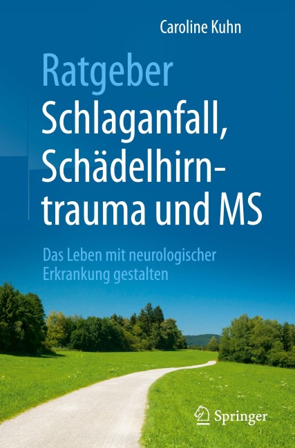 Ratgeber Schlaganfall, Schädelhirntrauma und MS - Caroline Kuhn