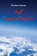 Cover-Bild zum Titel 'Auf Engelsflügeln' von 'Mariana Stjerna'