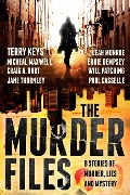 The Murder Files - Terry Keys, Michael Maxwell, Craig A. Hart, Jane Thornley, Paul Casselle