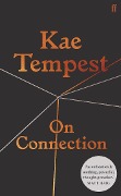 Cover-Bild zum Titel 'On Connection' von 'Kae Tempest'
