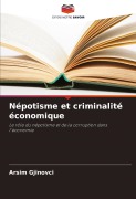 Cover-Bild zum Titel 'Népotisme et criminalité économique' von 'Arsim Gjinovci'