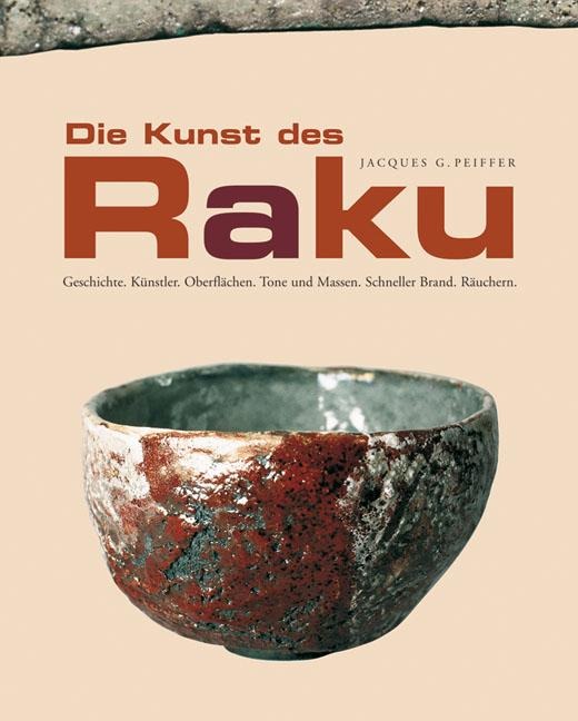 Die Kunst des Raku - Jacques G. Peiffer