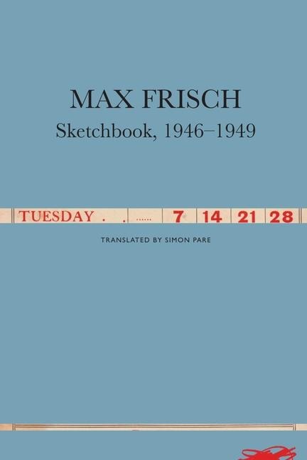 Sketchbooks, 1946-1949 - Max Frisch