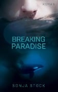 Cover-Bild zum Titel 'Breaking Paradise' von 'Sonja Stock'