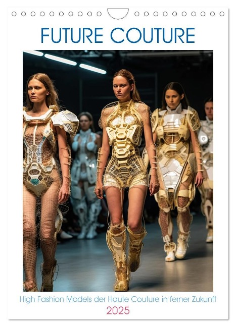 Future Couture (Wandkalender 2025 DIN A4 hoch), CALVENDO Monatskalender - Tim Alberts