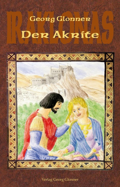 Der Akrite - Georg Glonner