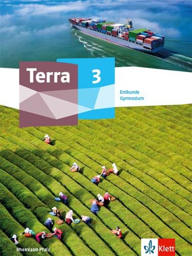 Terra Erdkunde 3. Ausgabe Rheinland-Pfalz und Saarland Gymnasium - 