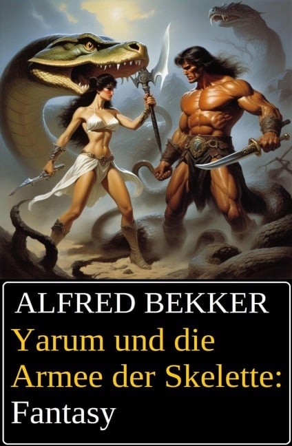 Yarum und die Armee der Skelette: Fantasy - Alfred Bekker