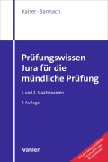 Cover-Bild zum Titel 'Prüfungswissen Jura für die mündliche Prüfung' von 'Torsten Kaiser, Thomas Bannach'