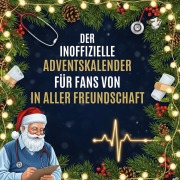 Cover-Bild zum Titel 'Der inoffizielle Adventskalender für Fans von In aller Freundschaft' von 'Isabella Lehmann'