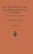 Cover-Bild zum Titel 'Die Tuberkulose und ihre Bekämpfung durch die Schule' von 'Friedr. Lorentz, H. Braeuning'