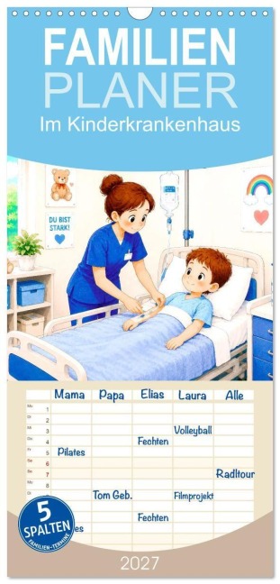 Familienplaner 2027 - Im Kinderkrankenhaus mit 5 Spalten (Wandkalender, 21 x 45 cm) CALVENDO - Steffani Lehmann