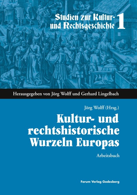 Kultur- und rechtshistorische Wurzeln Europas - 