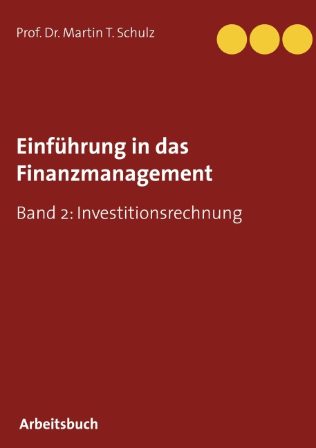 Einführung in das Finanzmanagement - Martin T. Schulz