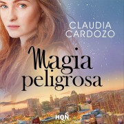 Cover-Bild zum Titel 'Magia peligrosa' von 'Claudia Cardozo'
