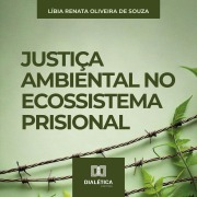 Cover-Bild zum Titel 'Justiça Ambiental no Ecossistema Prisional' von 'Líbia Renata Oliveira de Souza'